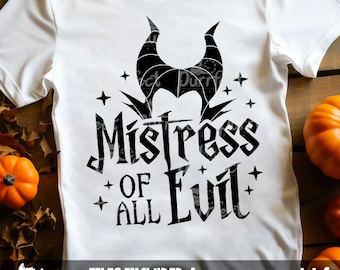 Mistress Of All Evil SVG Shirt, Villain Shirt svg, Halloween Vacation Trip svg, Cut Files svg dxf jpeg png, Digital Instant Download