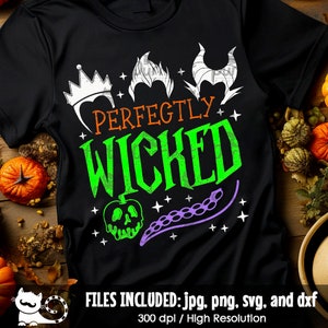 Perfectly Wicked SVG Villains, Halloween Shirt svg, Spooky Halloween svg, Villain Shirt svg, Drink Party svg, Cut Files svg dxf jpeg png