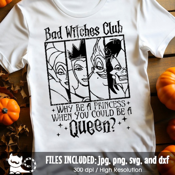 Why Be A Princess When You Could Be A Queen SVG, Villains svg, Vacation Trip svg, Funny Halloween svg dxf jpeg png, Instant Digital Download