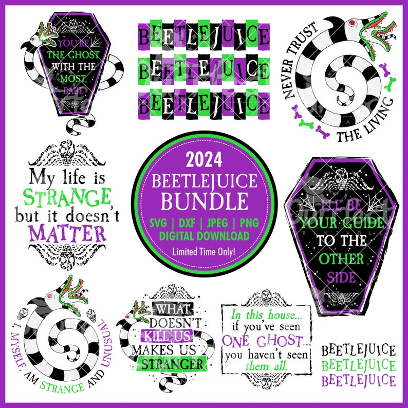 May include: A collection of digital download graphics featuring quotes and imagery from the movie Beetlejuice. Designs include a coffin, a snake, and the words "Beetlejuice" and "Strange". The bundle is available in SVG, DXF, JPEG, and PNG formats.