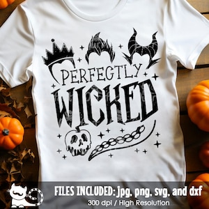 Perfectly Wicked SVG, Villain Shirt svg, Funny Adult Halloween Shirt, Villains Sublimation PNG, Cut Files svg dxf jpeg png, Digital Download