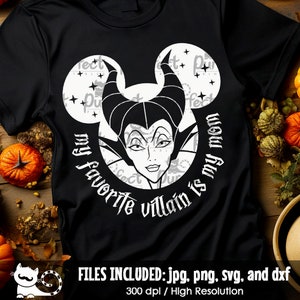 My Favorite Villain Is My Mom SVG, Villains svg, Villain Shirt svg, Mouse Ears svg, Vacation Trip svg dxf jpeg png, Digital Download