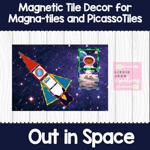 May include: A colorful magnetic tile rocket ship and astronaut-themed decor for Magna-tiles and PicassoTiles. The image features a rocket ship made of various colored tiles against a starry space background. The text "Out in Space" is at the bottom.