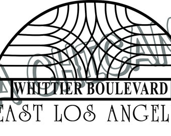 Whittier Blvd Arch SVG.  East Los Angeles Whittier Boulevard . Lowrider.