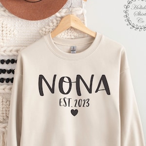 Nona Est 2023, Nona Gift, Nona Sweatshirt, Nona Mothers Day, Pregnancy Reveal, Nona Birthday Gift, Baby Announcement, Grandma To Be Gift