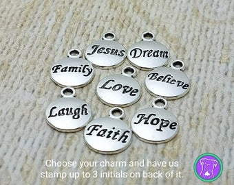 Word charms w/ clasp, custom stamped initials on back, Believe, Dream, Hope, Faith, Family, Jesus, Laugh, Love, Miracles inspirational charm