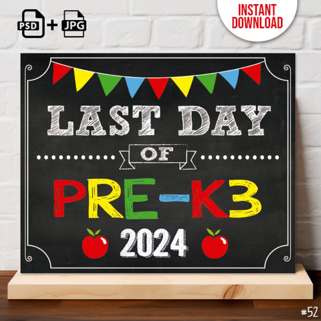 INSTANT DOWNLOAD Last Day of PRE-K3 Sign Print Yourself, Last Day of ...