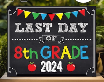 INSTANT DOWNLOAD Last Day of 8th grade Sign Print Yourself, Last Day of 8th grade Chalkboard Sign Digital File