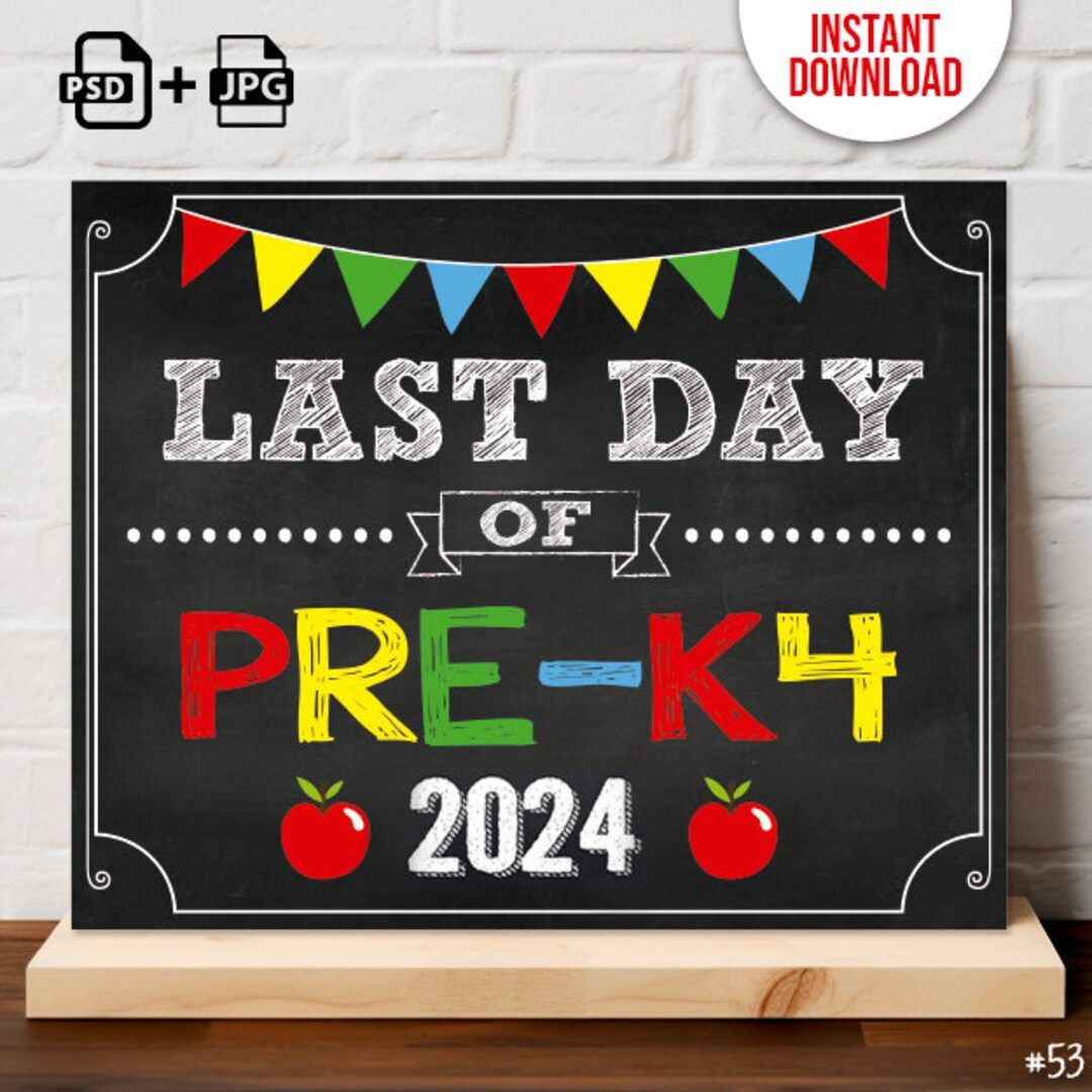 INSTANT DOWNLOAD Last Day of PRE-K4 Sign Print Yourself, Last Day of ...