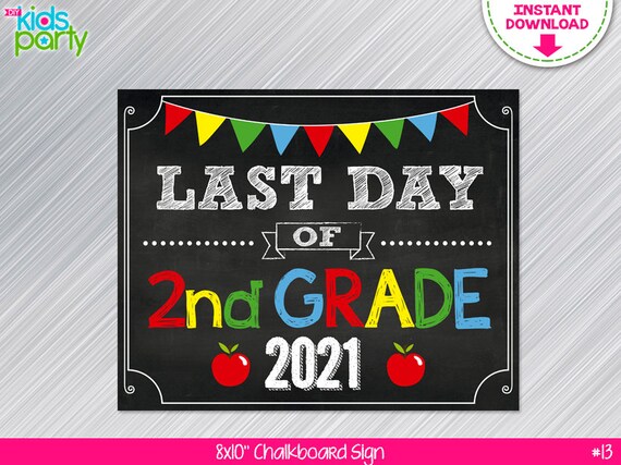 INSTANT DOWNLOAD Last Day of 2nd grade Sign Print Yourself, Last Day of
