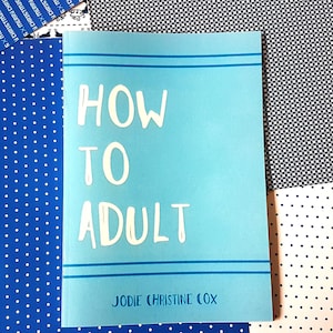 How To Adult Advice Zine 16-25 year olds Illustrated Full Colour Zine image 1