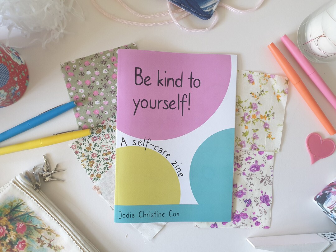 Be Kind to Yourself Selfcare Zine Full Colour Zine Etsy