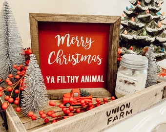 Merry Christmas Ya Filthy Animal Sign Etsy