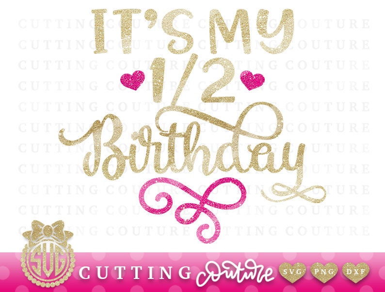 Free Free Its My Half Birthday Svg Free 165 SVG PNG EPS DXF File
