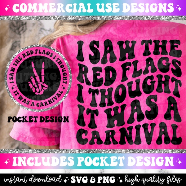 I Saw The Red Flags I Thought It Was A Carnival Png, Funny Png, Funny Svg, Retro Png, Retro Svg, Sarcasm Png, Sarcasm Svg, Trendy Png #45