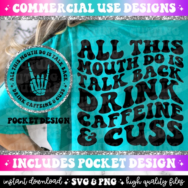 All This Mouth Do Is Talk Back Drink Caffeine And Cuss Png, Sarcasm Png, Sarcasm Svg, Funny Png, Funny Svg, Retro Png, Retro Svg #190