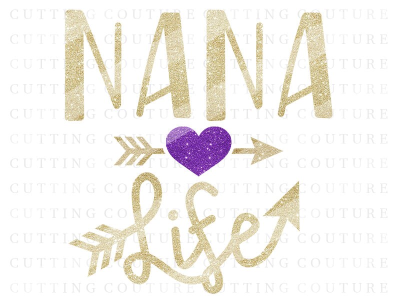 Free Free Nana Life Svg 776 SVG PNG EPS DXF File