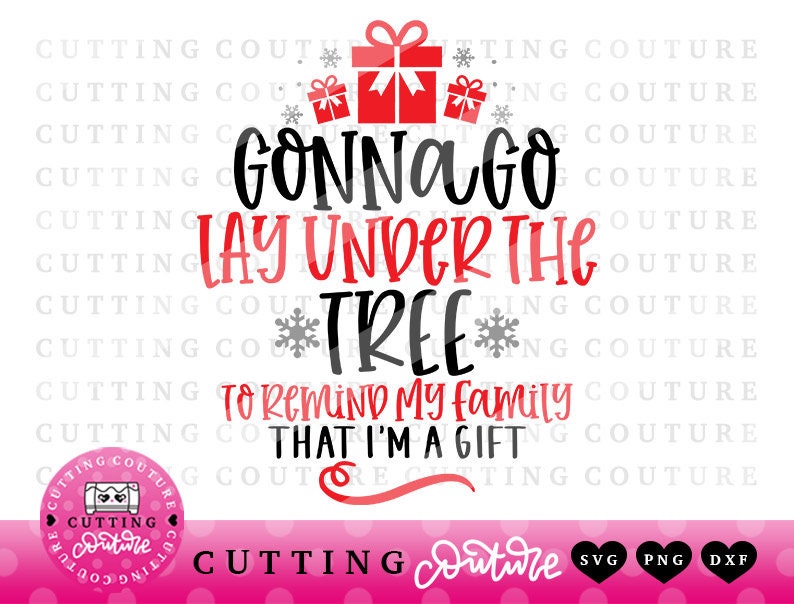 Christmas Svg Funny Christmas Svg Gonna Go Lay Under The Tree | Etsy