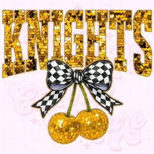 Knights Png, Cherry Sequin Png, Coquette Knights Sublimation Design, Knights Shirt Png, Preppy Knights Mascot Png, Gold Knights Png #324
