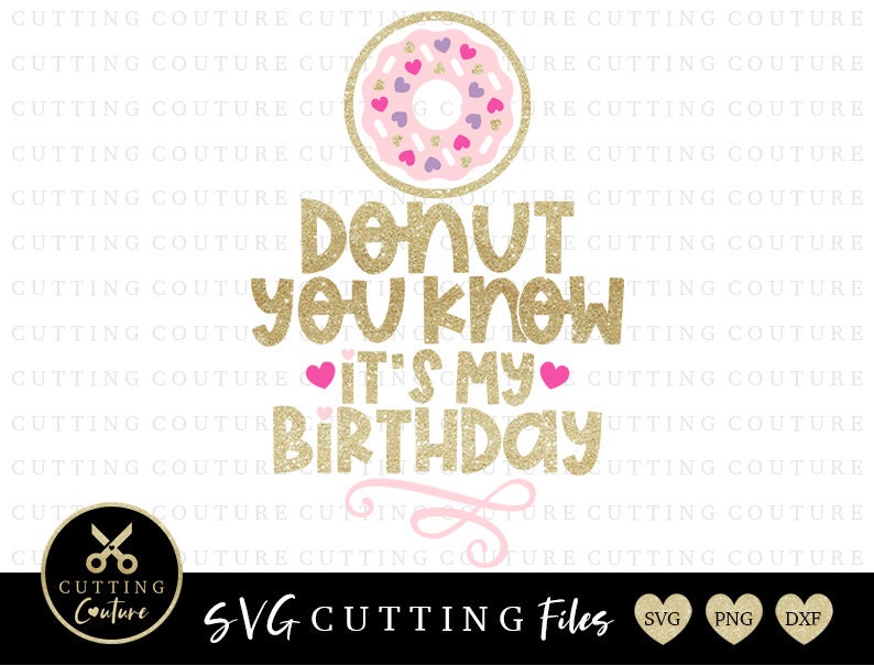 Download Donut Svg Donut You Know It's My Birthday Svg Donut | Etsy
