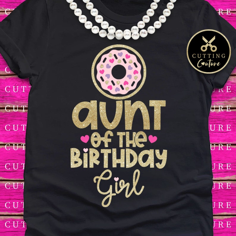 Download Donut Svg Donut Birthday Svg Aunt Of The Birthday Girl Svg | Etsy