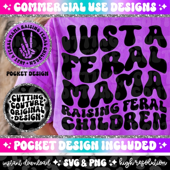 Just A Feral Mama Raising Feral Children Png, Funny Mom Png, Funny Mom Svg, Retro Png, Retro Svg, Sarcasm Png, Sarcasm Svg, Trendy Svg #18