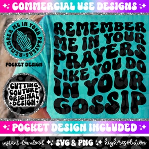 Remember Me In Your Prayers Like You Do In Your Gossip Png, Sarcasm Svg, Sarcasm Png, Retro Png, Retro Svg, Snarky Png, Trendy Png #8