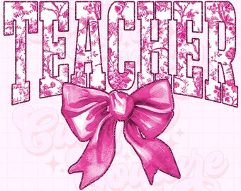 Teacher Png, Pink Toile Png, Floral Png, Chinoiserie Png, DTG, DTF, Teacher Sublimation Design, Teacher Shirt Png, Coquette Teacher Png #1