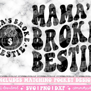 Mama's Broke Bestie Png, Toddler Svg Cutting File, Somebody's Png, Wavy Svg, Funny Quote Png, Mama Png, Mom Png, Toddler Png, Trendy Png