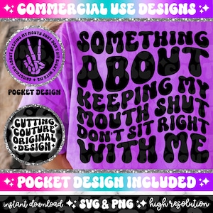 Etwas über das Halten meines Mundes Don't Sit Right With Me Png, Retro Png, Sarkasmus Png, Sarkasmus Sarkasmus, lustiges svg, lustiges Png #27