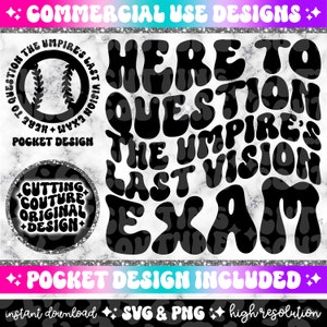 Here To Question The Umpire&#39;s Last Vision Exam Png, Funny Baseball Svg, Funny Baseball Png, Retro Png, Retro Svg, Sports Png, Sports Svg #15