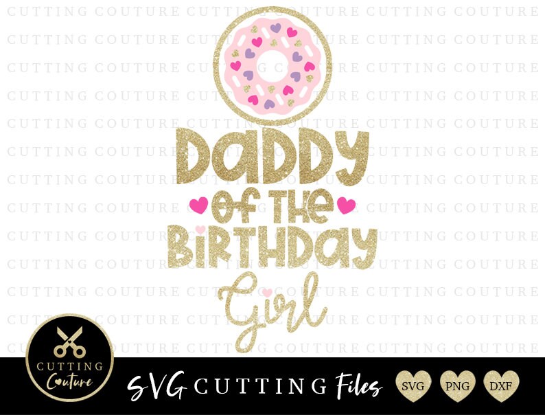 Download Donut Svg Donut Birthday Svg Daddy Of The Birthday Girl ...