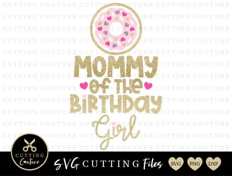 Download Donut Svg Donut Birthday Svg Mommy Of The Birthday Girl Svg | Etsy