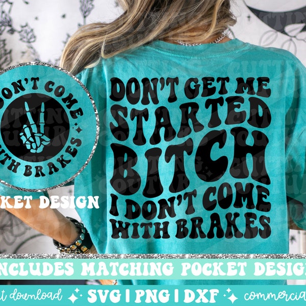 Dont Get Me Started I Dont Come With Brakes - Etsy
