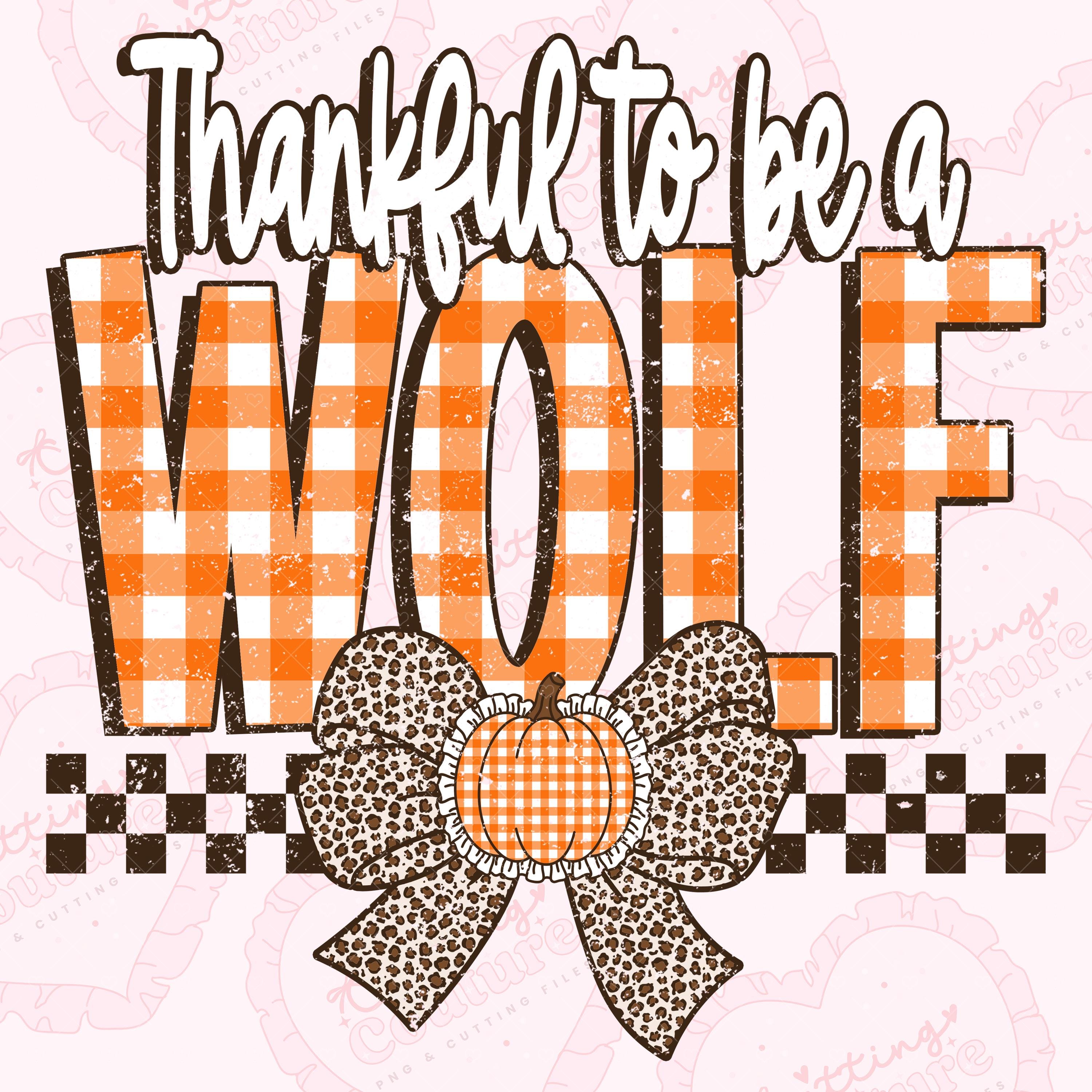 Thanksgiving Wolves Background Thankful to Be A Wolf Png, Fall Png, Thanksgiving Png, Wolves Mascot ...
