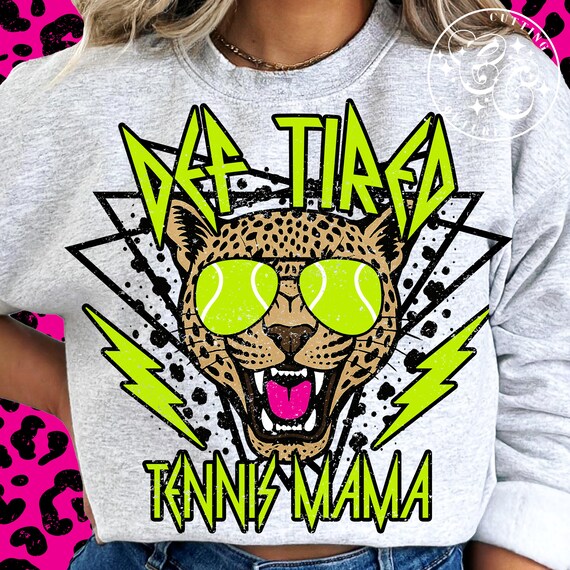 Def Tired Tennis Mama Png, Tennis Mama Sublimation Design, Funny Tennis Png, Tennis Mama Shirt Png, Tennis Match Day Png #182
