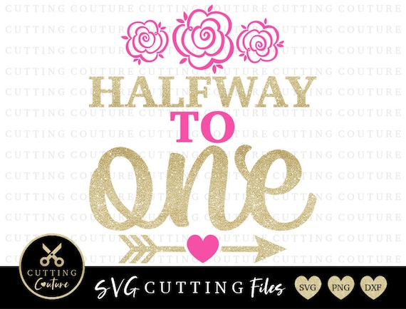 Download Half Birthday Svg Cutting File 1/2 Birthday Svg Halfway To ...