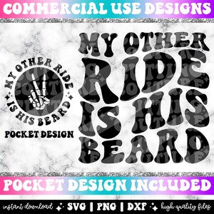 My Other Ride is His Beard Png Design, Svg, Adult Humor Svg, Funny