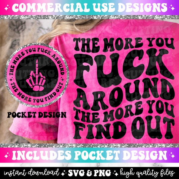 The More You Fuck Around The More You Find Out Png, Sarcasm Svg Cutting File, Sarcasm Png, Retro Png, Retro Svg, Snarky Svg, Funny Png #51