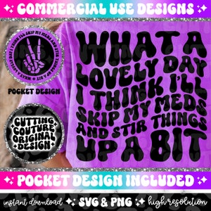 Qué hermoso día creo que me saltaré mis medicamentos y revolveré un poco las cosas png, retro png, retro svg, sarcasmo png, sarcasmo svg, divertido png #82
