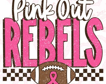 Pink Out Rebels Png, Football Pink Out Png, Breast Cancer Awareness Png, Rebels Mascot Png, Printable Design, Digital Download, DTF, DTG