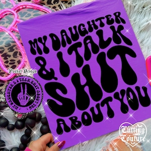 Minha filha e eu falamos merda sobre você Png, Mãe Png, Sarcasmo Png, Filha Png, Engraçado Png, Sarcástico Png, Camiseta Engraçada de Mãe Png, Sarcástico Png #14