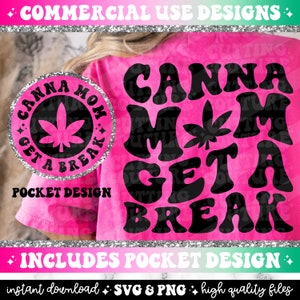 Canna Mom Get A Break Png, Cannabis Svg, Pot Png, Pot Svg, Retro Png, Retro Svg, Weed Mom Png, Weed Mom Svg, 420 Png, 420 Svg #130