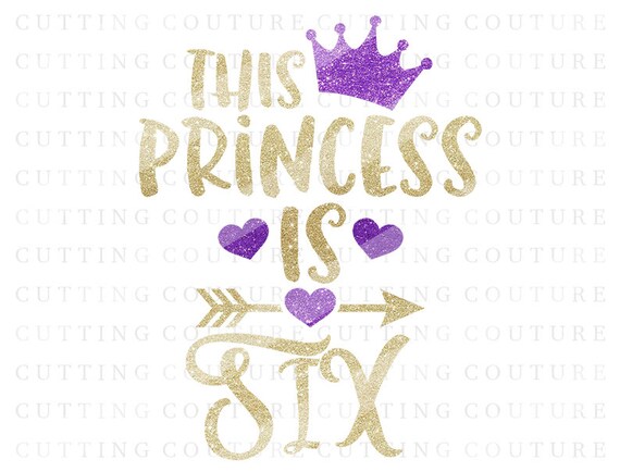 Download 6th Birthday Svg Cutting File Sixth Birthday Svg Princess 6th Etsy