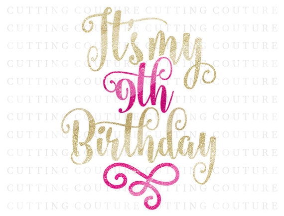 Download 9th Birthday Svg Cutting File Ninth Birthday Svg It S My Etsy
