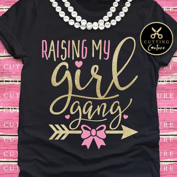 Download Raising My Girl Gang Svg Mom Svg Mother's Day Svg Girl Mom ...
