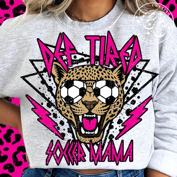 Def Tired Soccer Mama Png, Soccer Mama Sublimation Design, Funny Soccer Png, Soccer Mama Shirt Png, Soccer Game Day Png #179
