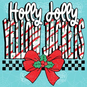 May include: A graphic design with the words "Holly Jolly YELLOW JACKETS" in a layered, distressed font. The letters are striped with red and white, with green sprinkles. A red bow with holly accents sits at the bottom, over a black and white checkered pattern.