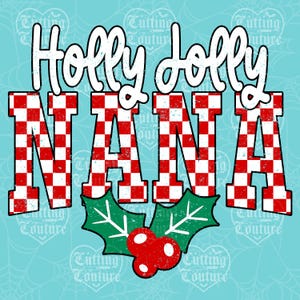 Holly Jolly Nana Png, Retro Christmas Png, Christmas Sublimation Design, Checkered Png, Christmas Shirt Png, Holiday Png, Dtf, Dtg #116
