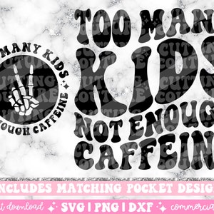 Troppi bambini non abbastanza caffeina Png, Mama Svg File di taglio, Mamma Png, Mamma Svg, Design retrò Png, Svg ondulato, Citazione divertente Png, Umorismo per adulti Png